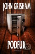 Kniha: Podfuk (John Grisham). Knižní klub, 2013 Kniha: Podfuk (John Grisham). Knižní klub, 2013