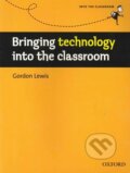 Kniha: Bringing technology into the classroom (Gordon Lewis). Oxford University Press, 2009 Kniha: Bringing technology into the classroom (Gordon Lewis). Oxford University Press, 2009