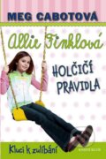 Kniha: Holčičí pravidla 3: Allie Finklová - Kluci k zulíbání (Meg Cabot). Knižní klub, 2013 Kniha: Holčičí pravidla 3: Allie Finklová - Kluci k zulíbání (Meg Cabot). Knižní klub, 2013