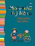 Kniha: Medveďku, daj labku (Buvik). Buvik, 2013 Kniha: Medveďku, daj labku (Buvik). Buvik, 2013