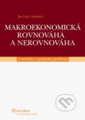 Kniha: Makroekonomická rovnováha a nerovnováha (Ján Lisý a kolektiv). Wolters Kluwer (Iura Edition), 2013 Kniha: Makroekonomická rovnováha a nerovnováha (Ján Lisý a kolektiv). Wolters Kluwer (Iura Edition), 2013
