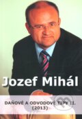 Kniha: Daňové a odvodové tipy II. (2013) (Jozef Mihál). Relia, 2013 Kniha: Daňové a odvodové tipy II. (2013) (Jozef Mihál). Relia, 2013