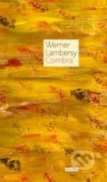 Kniha: Coimbra (Werner Lambercy). Malvern, 2013 Kniha: Coimbra (Werner Lambercy). Malvern, 2013