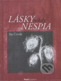 Kniha: Lásky nikdy nespia (Ilja Čičvák). Post Scriptum, 2012 Kniha: Lásky nikdy nespia (Ilja Čičvák). Post Scriptum, 2012