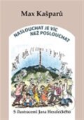 Kniha: Naslouchat je víc než poslouchat (Max Kašparů). Cesta, 2013 Kniha: Naslouchat je víc než poslouchat (Max Kašparů). Cesta, 2013