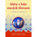 Mýty a báje starých Slovanů - Irena Šindlářová, Josef Růžička, Fontána, 2003