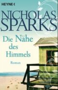 Kniha: Die Nähe des Himmels (Nicholas Sparks). Heyne, 2006 Kniha: Die Nähe des Himmels (Nicholas Sparks). Heyne, 2006