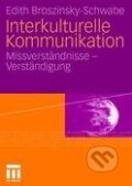 Kniha: Interkulturelle Kommunikation (Edith Broszinsky-Schwabe). VS Verlag, 2011 Kniha: Interkulturelle Kommunikation (Edith Broszinsky-Schwabe). VS Verlag, 2011