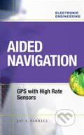 Kniha: Aided Navigation (Jay Farrell). McGraw-Hill, 2008 Kniha: Aided Navigation (Jay Farrell). McGraw-Hill, 2008