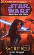 Kniha: Star Wars: Legacy of the Force - Sacrifice (Karen Traviss). Arrow Books, 2008 Kniha: Star Wars: Legacy of the Force - Sacrifice (Karen Traviss). Arrow Books, 2008