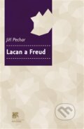 Kniha: Lacan a Freud (Jiří Pechar). Filosofia, 2013 Kniha: Lacan a Freud (Jiří Pechar). Filosofia, 2013