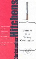 Kniha: Letters to a Young Contrarian (Christopher Hitchens). Basic Books, 2002 Kniha: Letters to a Young Contrarian (Christopher Hitchens). Basic Books, 2002