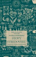 Kniha: Stopy stredoveku (Daniela Dvořáková, Denisa Gura Doričová a Tomáš Gális). N Press, 2023 Kniha: Stopy stredoveku (Daniela Dvořáková, Denisa Gura Doričová a Tomáš Gális). N Press, 2023