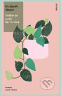 Kniha: Volám sa Lucy Bartonová (Elizabeth Strout). Inaque, 2022 Kniha: Volám sa Lucy Bartonová (Elizabeth Strout). Inaque, 2022