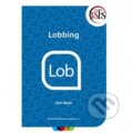 Kniha: Lobbing (Petr Mach). Vysoká škola finanční a správní, 2021 Kniha: Lobbing (Petr Mach). Vysoká škola finanční a správní, 2021