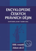 Encyklopedie českých právních dějin - XXII. - Karel Schelle, Jaromír Tauchen, Aleš Čeněk, 2021