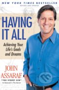 Kniha: Having It All (John Assaraf). Atria Books, 2007 Kniha: Having It All (John Assaraf). Atria Books, 2007