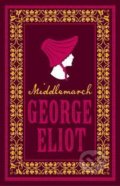 Kniha: Middlemarch (George Eliot). Alma Books, 2018 Kniha: Middlemarch (George Eliot). Alma Books, 2018