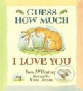 Kniha: Guess How Much I Love You (Sam McBratney). Walker books, 2008 Kniha: Guess How Much I Love You (Sam McBratney). Walker books, 2008