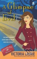 Kniha: Glimpse of Evil (Victoria Laurie). Penguin Putnam Inc, 2010 Kniha: Glimpse of Evil (Victoria Laurie). Penguin Putnam Inc, 2010