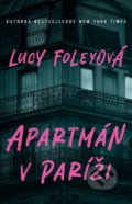 Kniha: Apartmán v Paríži (Lucy Foley). Tatran, 2022 Kniha: Apartmán v Paríži (Lucy Foley). Tatran, 2022
