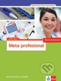 Kniha: Meta Profesional 1 (A1-A2) – Cuaderno de ejercicios + CD (Klett). Klett, 2017 Kniha: Meta Profesional 1 (A1-A2) – Cuaderno de ejercicios + CD (Klett). Klett, 2017