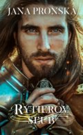 Kniha: Rytierov sľub (Jana Pronská). Slovenský spisovateľ, 2022 Kniha: Rytierov sľub (Jana Pronská). Slovenský spisovateľ, 2022
