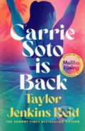 Kniha: Carrie Soto is Back (Taylor Jenkins Reid). Hutchinson, 2022 Kniha: Carrie Soto is Back (Taylor Jenkins Reid). Hutchinson, 2022