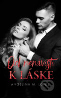 Kniha: Od nenávisti k láske (Angelina M. Lopez), 2022 Kniha: Od nenávisti k láske (Angelina M. Lopez), 2022