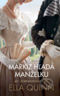 Kniha: Markíz hľadá manželku (Ella Quinn). Slovenský spisovateľ, 2022 Kniha: Markíz hľadá manželku (Ella Quinn). Slovenský spisovateľ, 2022