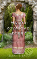 Kniha: Hriech kováčovej dcéry (Sarah E. Ladd), 2022 Kniha: Hriech kováčovej dcéry (Sarah E. Ladd), 2022