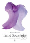Kniha: Tiché souzvuky (Miroslav Spousta). Petrklíč, 2022 Kniha: Tiché souzvuky (Miroslav Spousta). Petrklíč, 2022