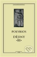 Kniha: Dějiny III (Polybios). Vydavateľstvo Baset, 2022 Kniha: Dějiny III (Polybios). Vydavateľstvo Baset, 2022