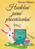 Kniha: Hudební jarní procvičování + samolepky (Veronika Mlčáková). Notovna.cz, 2022 Kniha: Hudební jarní procvičování + samolepky (Veronika Mlčáková). Notovna.cz, 2022
