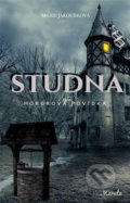Kniha: Studna (Marie Jakoubková). Marie Jakoubková, 2022 Kniha: Studna (Marie Jakoubková). Marie Jakoubková, 2022