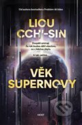 Kniha: Věk supernovy (Liou Cch´-Sin). Host, 2022 Kniha: Věk supernovy (Liou Cch´-Sin). Host, 2022