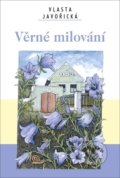 Kniha: Věrné milování (Vlasta Javořická). Akcent, 2022 Kniha: Věrné milování (Vlasta Javořická). Akcent, 2022