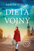 Kniha: Dieťa vojny (Renita D´Silva), 2022 Kniha: Dieťa vojny (Renita D´Silva), 2022