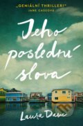 Kniha: Jeho poslední slova (Laura Dave). Ikar CZ, 2022 Kniha: Jeho poslední slova (Laura Dave). Ikar CZ, 2022