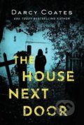 Kniha: The House Next Door (Darcy Coates). Sourcebooks, 2020 Kniha: The House Next Door (Darcy Coates). Sourcebooks, 2020