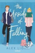 Kniha: The Upside of Falling (Alex Light). HarperCollins, 2021 Kniha: The Upside of Falling (Alex Light). HarperCollins, 2021