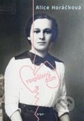 Kniha: Rozpůlený dům (Alice Horáčková), 2022 Kniha: Rozpůlený dům (Alice Horáčková), 2022