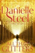 Kniha: All That Glitters (Danielle Steel). Pan Macmillan, 2020 Kniha: All That Glitters (Danielle Steel). Pan Macmillan, 2020