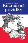 Kniha: Rozmarné povídky (Honoré de Balzac). Akcent, 2022 Kniha: Rozmarné povídky (Honoré de Balzac). Akcent, 2022