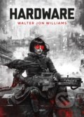 Kniha: Hardware (Walter Jon Williams). Argo, 2022 Kniha: Hardware (Walter Jon Williams). Argo, 2022