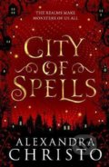 Kniha: City of Spells (Alexandra Christo). Hot Key, 2021 Kniha: City of Spells (Alexandra Christo). Hot Key, 2021