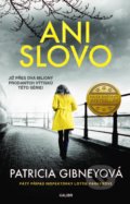 Kniha: Ani slovo (Patricia Gibney), 2022 Kniha: Ani slovo (Patricia Gibney), 2022