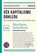 Kniha: Věk kapitalismu dohledu (Shoshana Zuboff). Argo, 2022 Kniha: Věk kapitalismu dohledu (Shoshana Zuboff). Argo, 2022