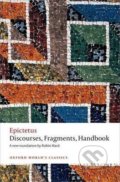 Discourses, Fragments, Handbook - Epictetus, Oxford University Press, 2014