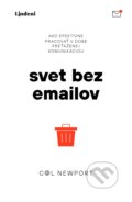 Kniha: Svet bez emailov (Cal Newport). Lindeni, 2022 Kniha: Svet bez emailov (Cal Newport). Lindeni, 2022